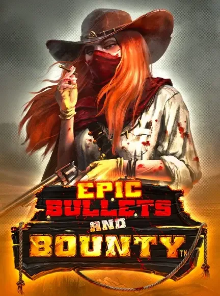 Epic Bullets And Bounty slot game